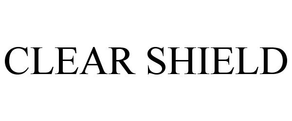 Trademark Logo CLEAR SHIELD