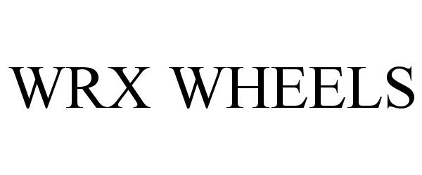 Trademark Logo WRX WHEELS