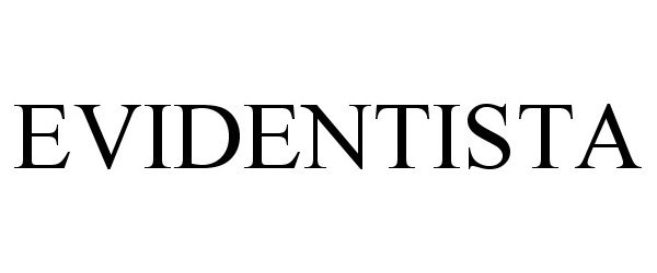 Trademark Logo EVIDENTISTA