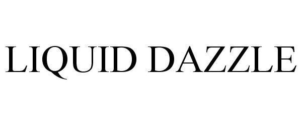  LIQUID DAZZLE