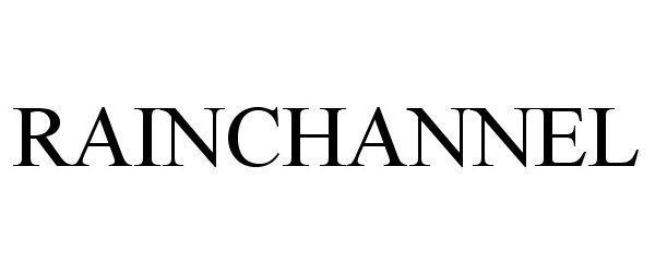 Trademark Logo RAINCHANNEL