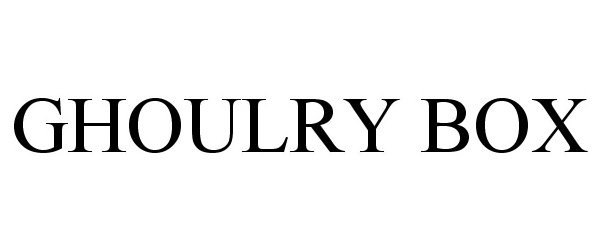 Trademark Logo GHOULRY BOX