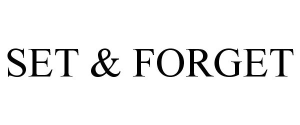 Trademark Logo SET &amp; FORGET