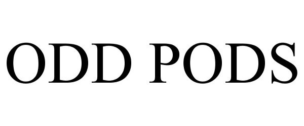 Trademark Logo ODD PODS