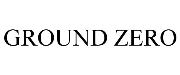 Trademark Logo GROUND ZERO