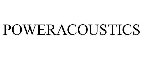 Trademark Logo POWERACOUSTICS