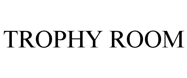  TROPHY ROOM