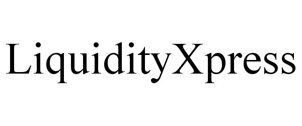 Trademark Logo LIQUIDITYXPRESS