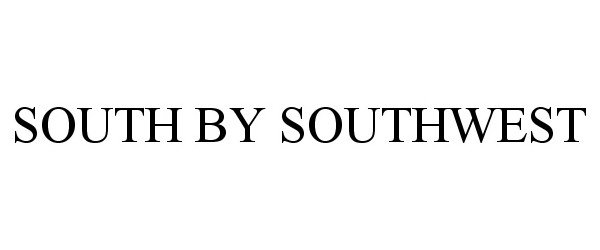 Trademark Logo SOUTH BY SOUTHWEST