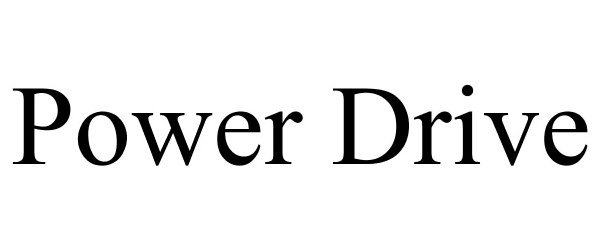 Trademark Logo POWER DRIVE