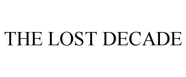 Trademark Logo THE LOST DECADE