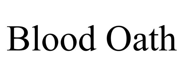 Trademark Logo BLOOD OATH