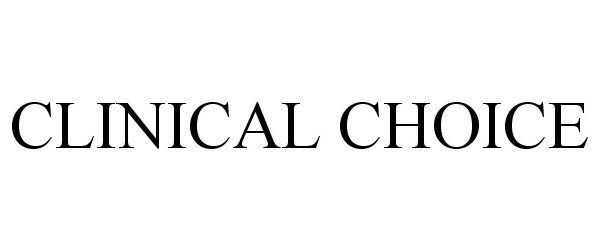 Trademark Logo CLINICAL CHOICE