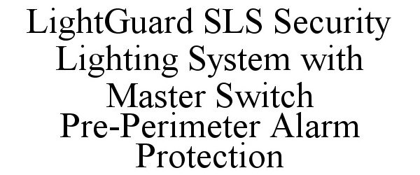  LIGHTGUARD SLS SECURITY LIGHTING SYSTEM WITH MASTER SWITCH PRE-PERIMETER ALARM PROTECTION