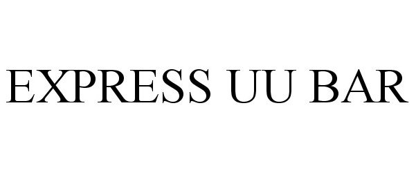  EXPRESS UU BAR