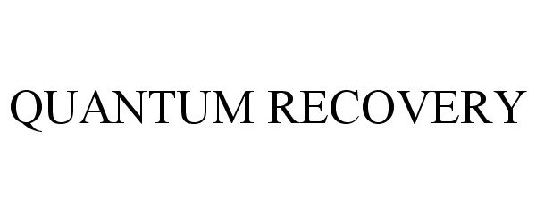 Trademark Logo QUANTUM RECOVERY