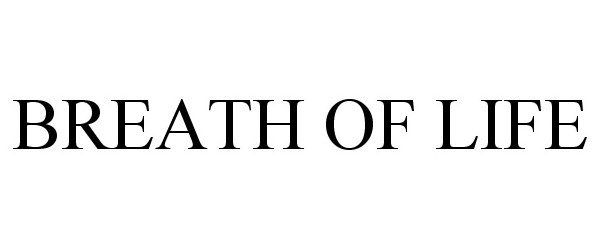 Trademark Logo BREATH OF LIFE