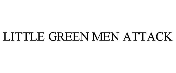 LITTLE GREEN MEN ATTACK