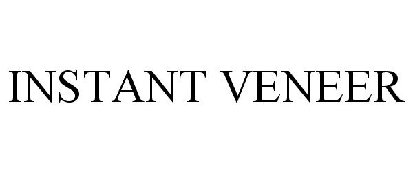 Trademark Logo INSTANT VENEER