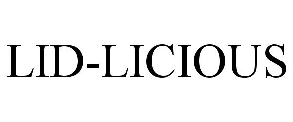  LID-LICIOUS