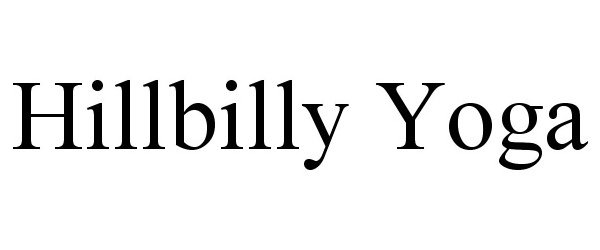 Trademark Logo HILLBILLY YOGA