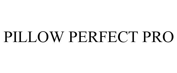 Trademark Logo PILLOW PERFECT PRO