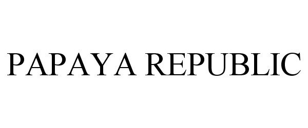  PAPAYA REPUBLIC