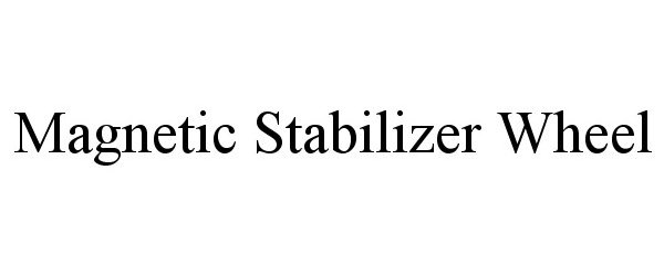 Trademark Logo MAGNETIC STABILIZER WHEEL