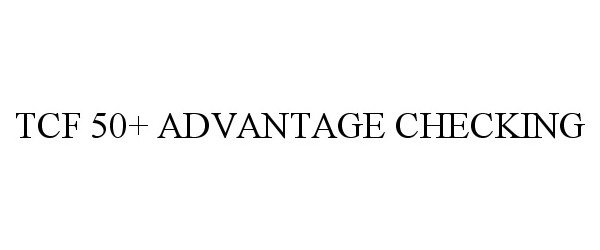  TCF 50+ ADVANTAGE CHECKING