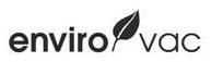 Trademark Logo ENVIRO VAC