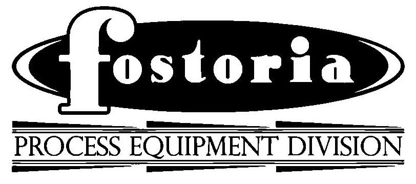 Trademark Logo FOSTORIA PROCESS EQUIPMENT DIVISION