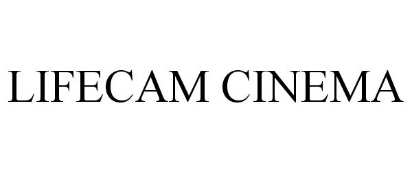 Trademark Logo LIFECAM CINEMA