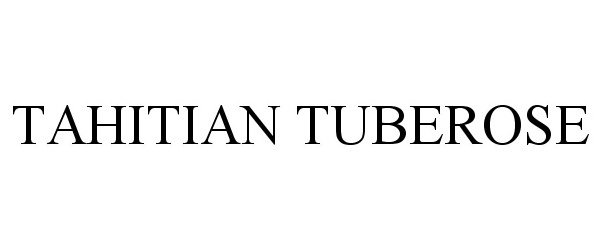  TAHITIAN TUBEROSE