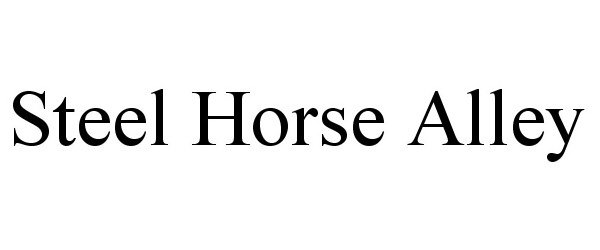  STEEL HORSE ALLEY