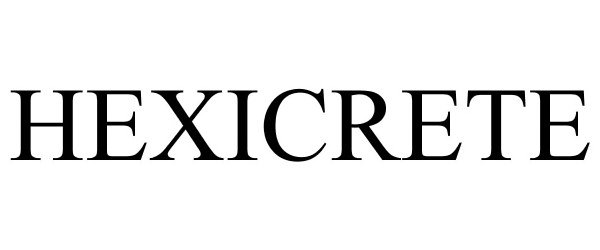 Trademark Logo HEXICRETE