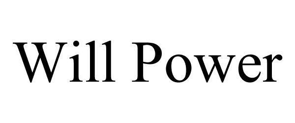  WILL POWER