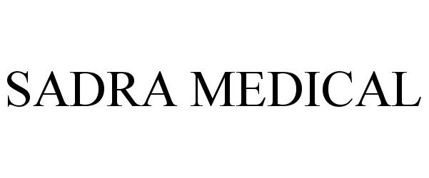 Trademark Logo SADRA MEDICAL