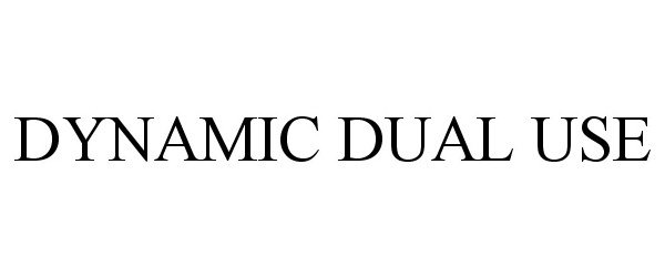 Trademark Logo DYNAMIC DUAL USE