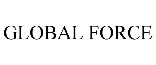 Trademark Logo GLOBAL FORCE