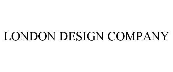 Trademark Logo LONDON DESIGN COMPANY