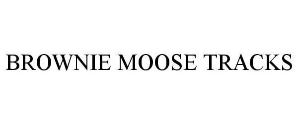 Trademark Logo BROWNIE MOOSE TRACKS