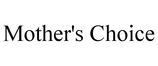 Trademark Logo MOTHER'S CHOICE
