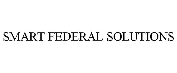 SMART FEDERAL SOLUTIONS