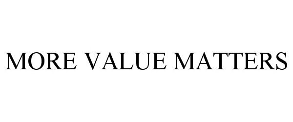  MORE VALUE MATTERS