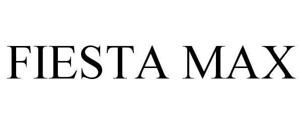 Trademark Logo FIESTA MAX