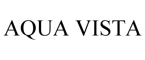 Trademark Logo AQUA VISTA