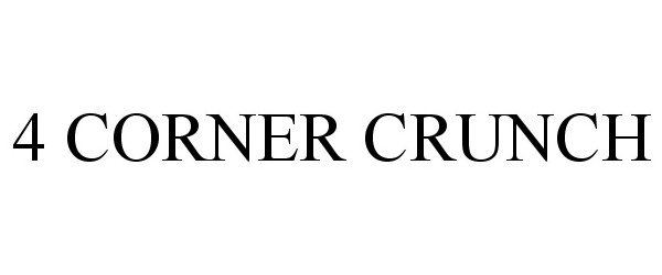Trademark Logo 4 CORNER CRUNCH