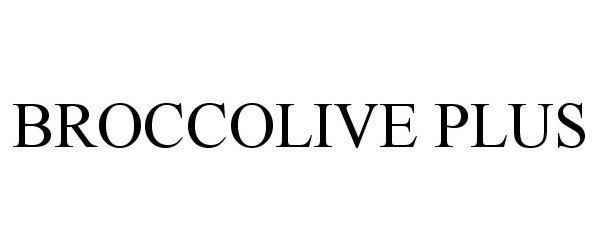 Trademark Logo BROCCOLIVE PLUS