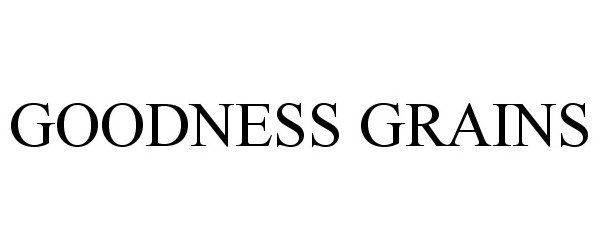 Trademark Logo GOODNESS GRAINS