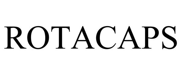 Trademark Logo ROTACAPS
